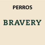 Bravery - Perros